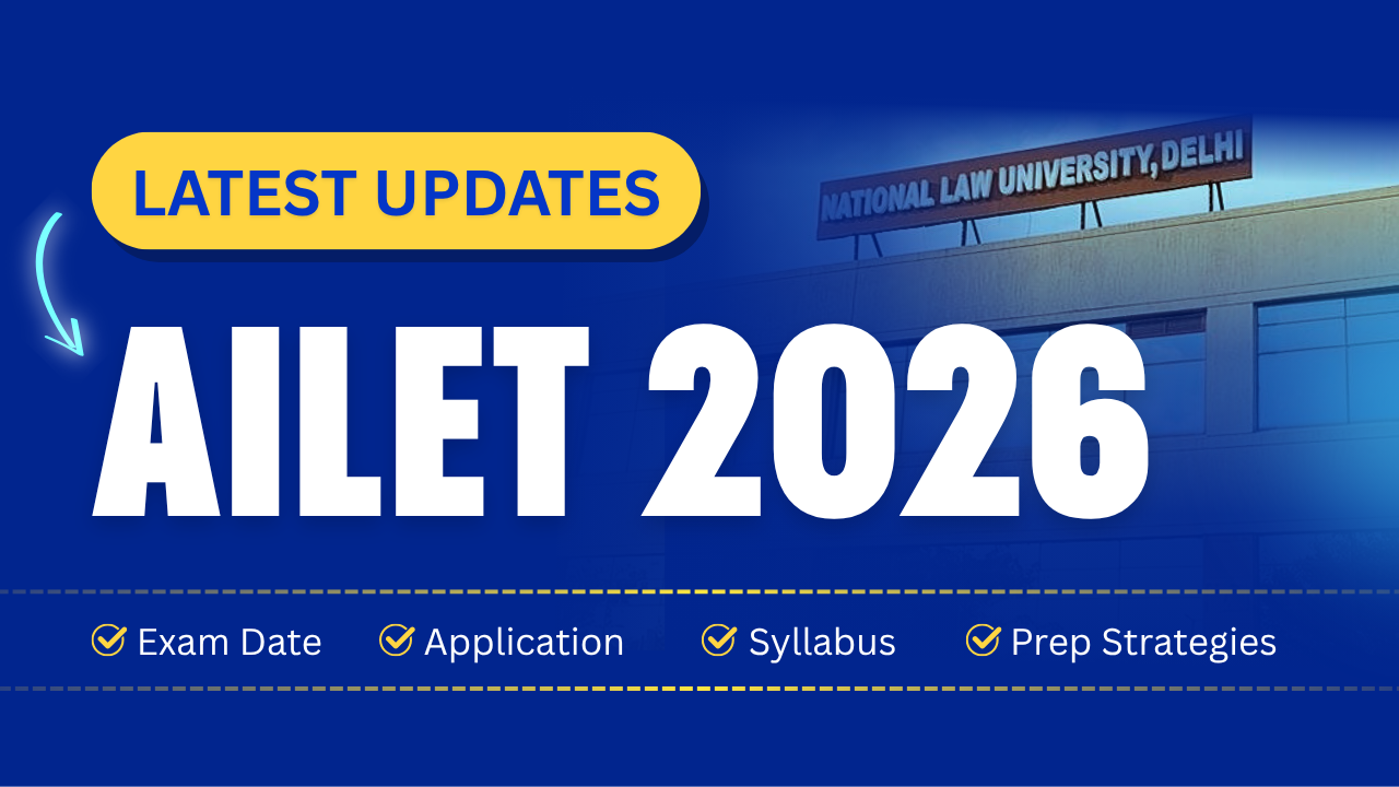 AILET 2026: Exam Date, Application Process, Syllabus, and Preparation Strategies